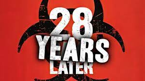 ”28 Years Later” Official trailer released by Sony!